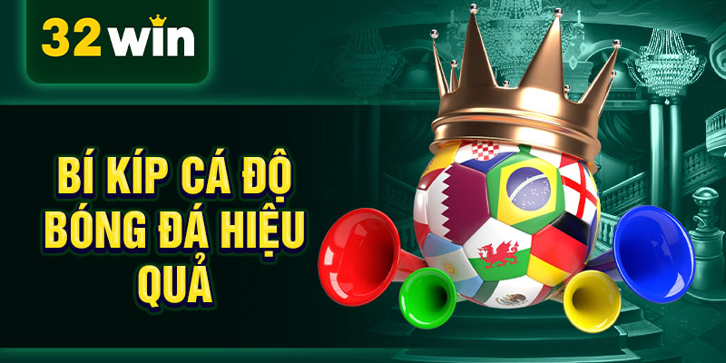 Bí kíp cá độ bóng đá hiệu quả