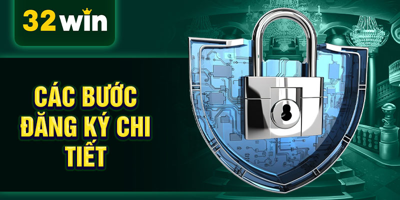 Các bước đăng ký chi tiết